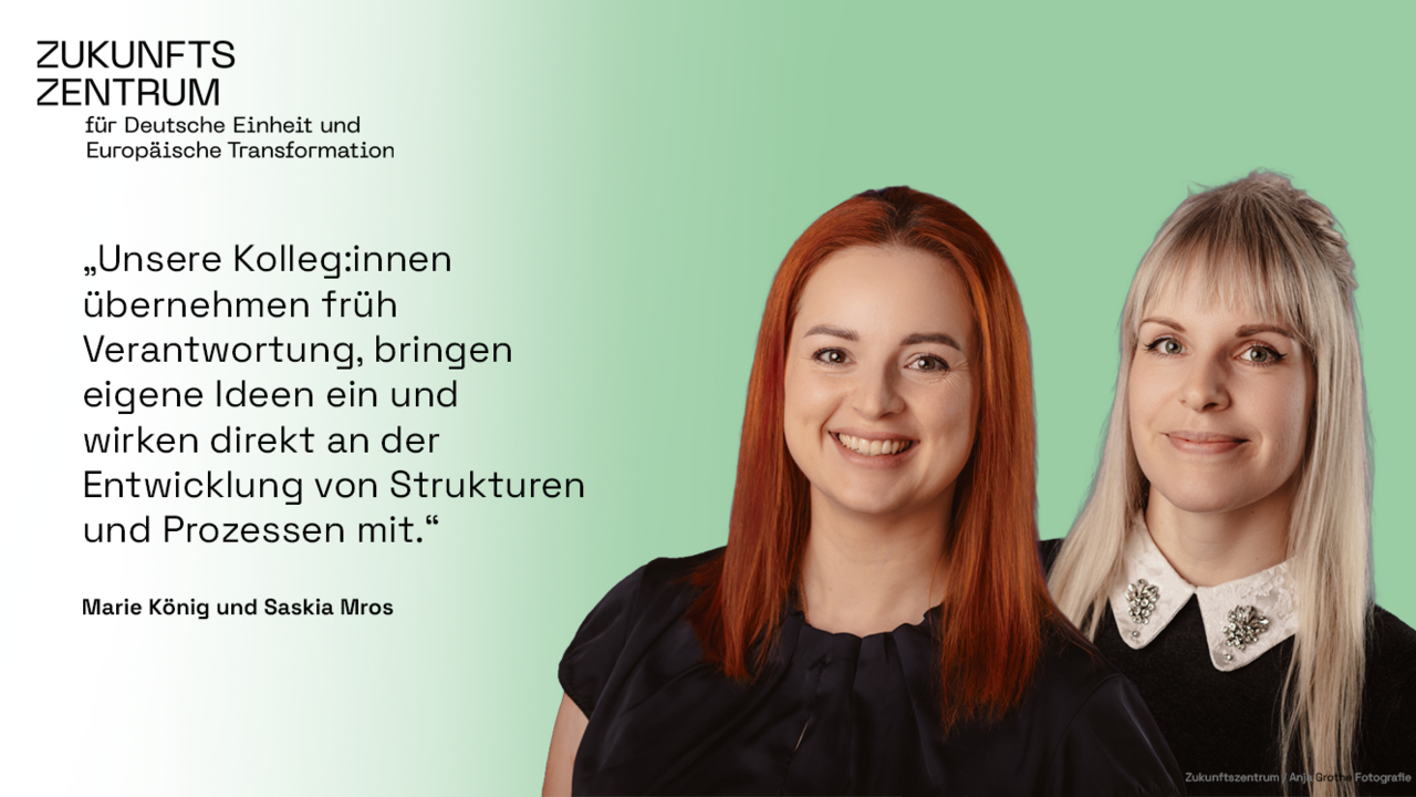 Marie-Luise König und Saskia Mros mit dem Zitat: "Unsere Kolleg:innen übernehmen früh Verantwortung, bringen eigene Ideen ein und wirken direkt an der Entwicklung von Strukturen und Prozessen mit."